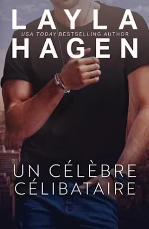 Layla Hagen – Un célèbre célibataire